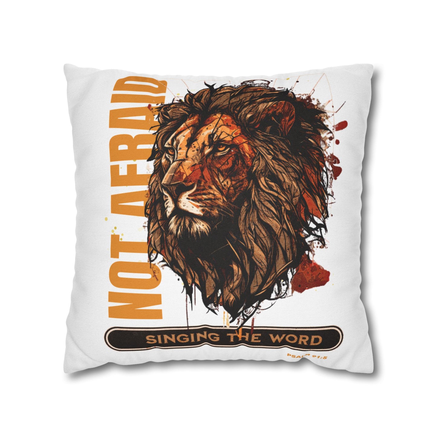 Spun Polyester Square PILLOWCASE Not Afraid