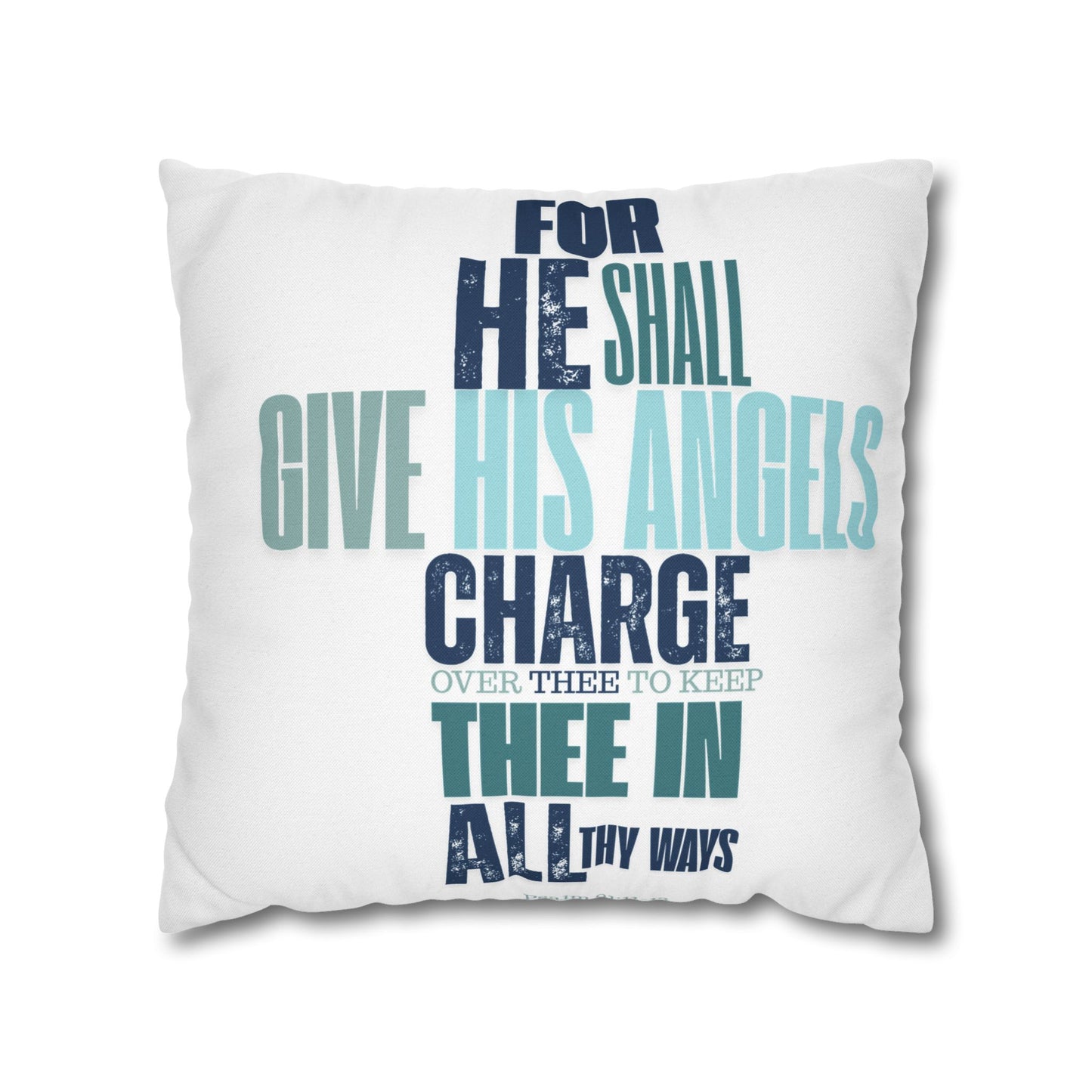 Spun Polyester Square PILLOWCASE He shall Give His Angels