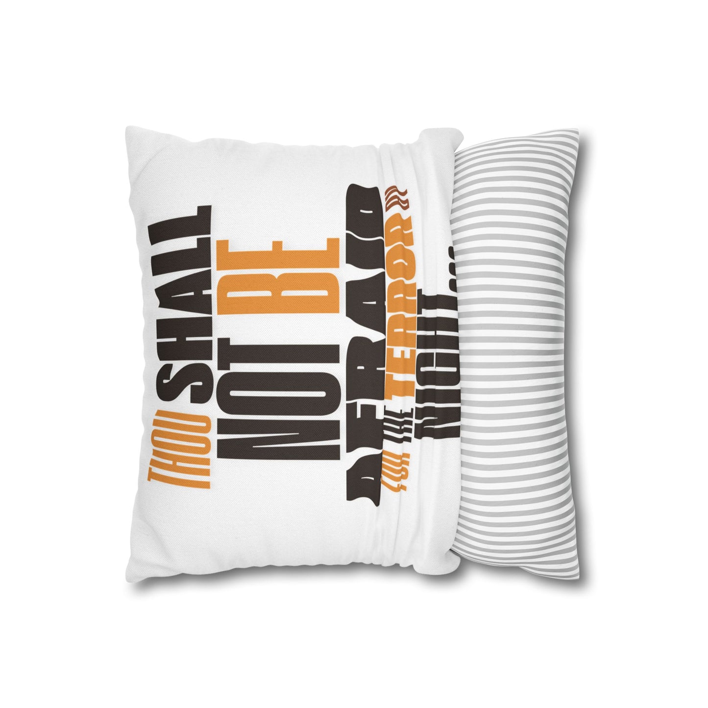 Spun Polyester Square PILLOWCASE Not Afraid