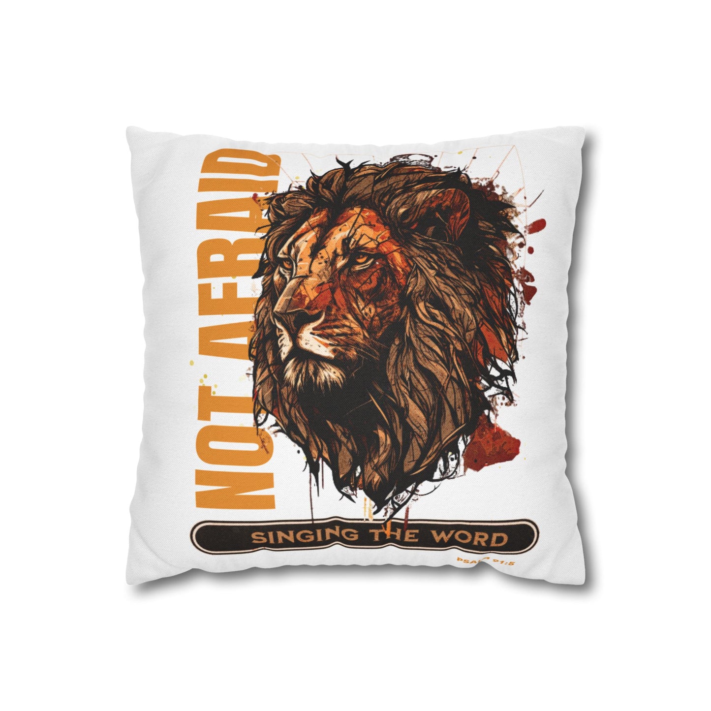 Spun Polyester Square PILLOWCASE Not Afraid