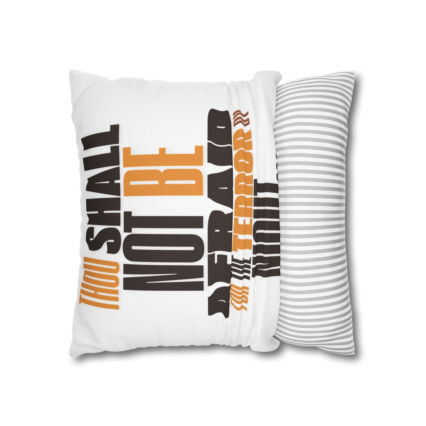 Spun Polyester Square PILLOWCASE Not Afraid