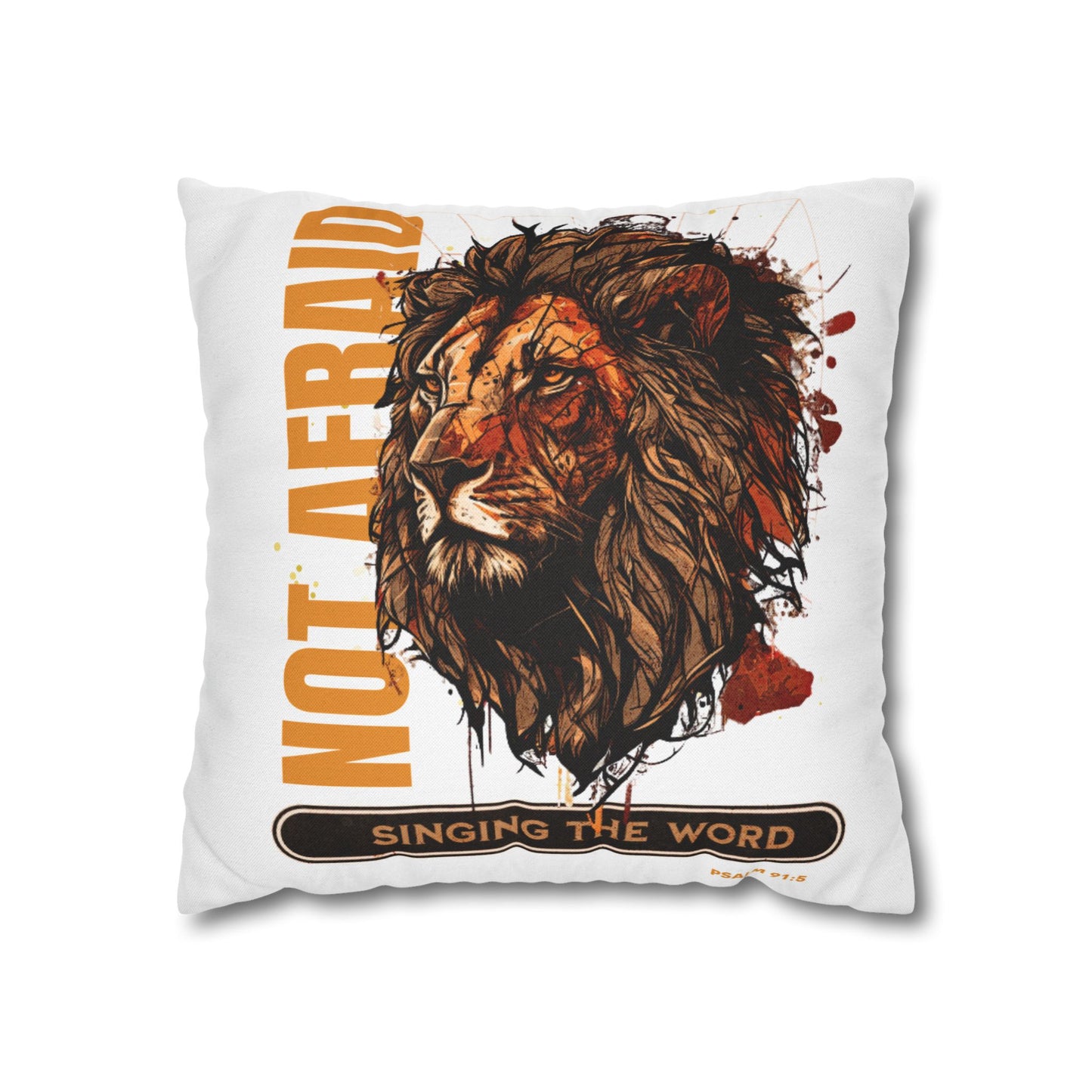 Spun Polyester Square PILLOWCASE Not Afraid