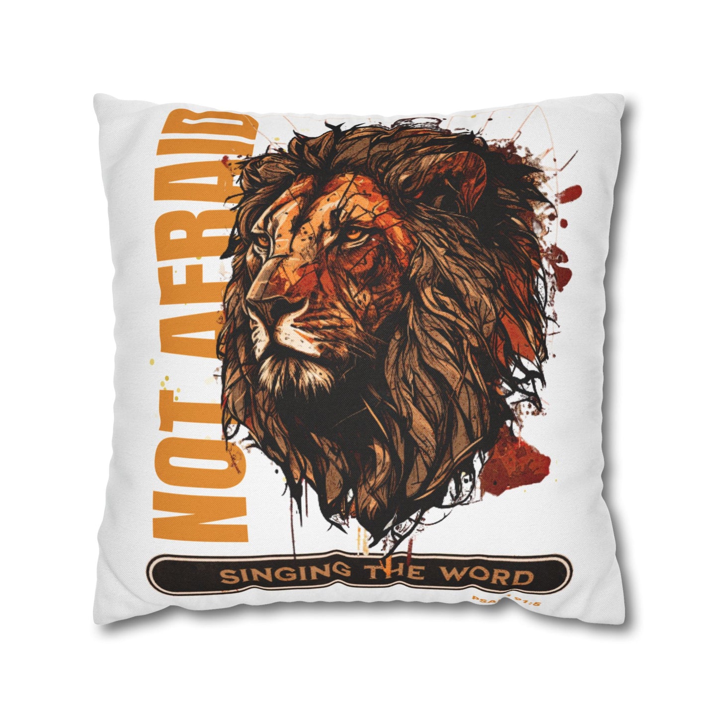 Spun Polyester Square PILLOWCASE Not Afraid