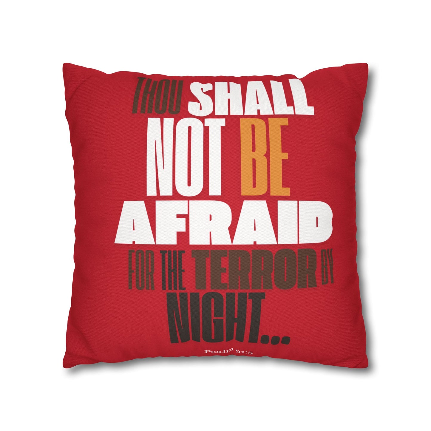 Spun Polyester Square PillowCASE (ONLY) RED Not Afraid