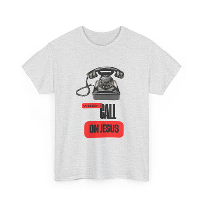 Unisex Heavy Cotton Tee "Call On Jesus"