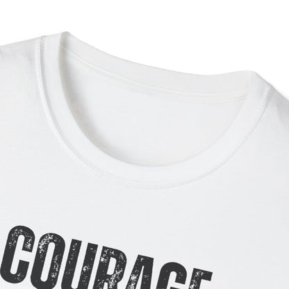 Courage T-Shirt